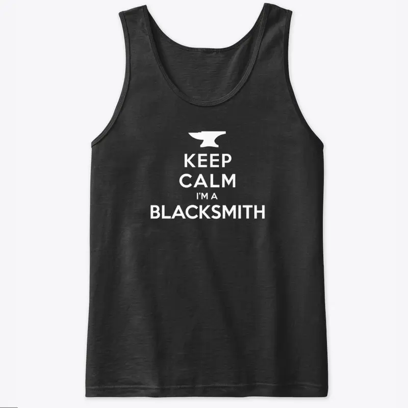 Keep Calm I'm a Blacksmith